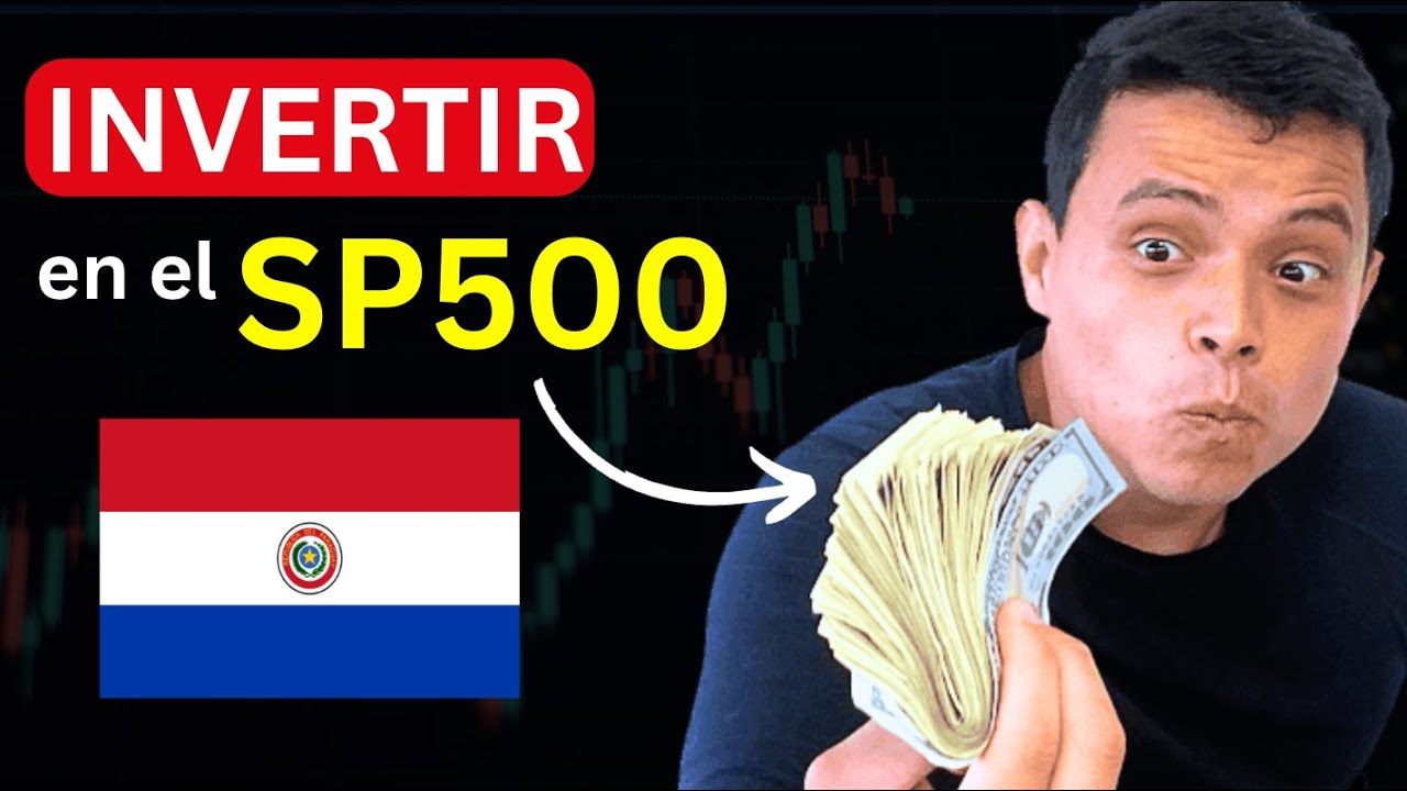 Como INVERTIR en el sp500 desde Paraguay (FACIL Y RAPIDO) - YouTube