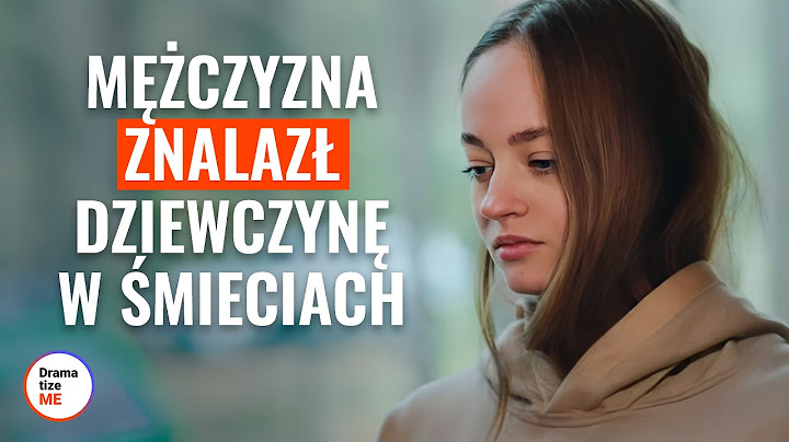 Mężczyzna znalazł dziewczynę w śmieciach | @DramatizeMePolska