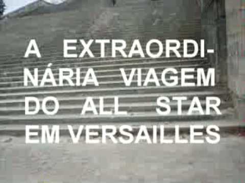 A extraordinria viagem do All Star em Versailles