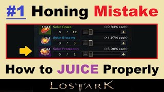The #1 Honing *MISTAKE!*.. How to ~JUICE~ Gear Properly in Lost Ark!.. (Rate Up Mats, Solar's, Etc.)
