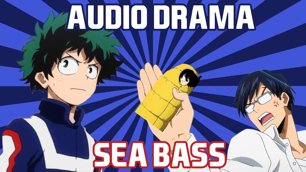 Sea Bass [MHA Audio Drama] - YouTube