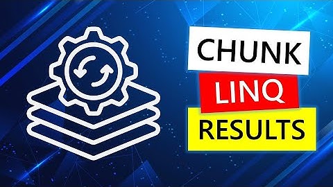 Chunk your LINQ results in C#