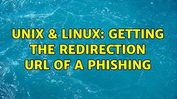 Unix & Linux: Getting the redirection URL of a phishing