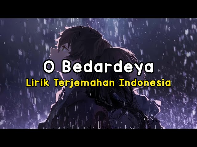 O Bedardeya | Tu Jhoothi Main Makkaar | Arijit Singh | Lirik Terjemahan Indonesia class=