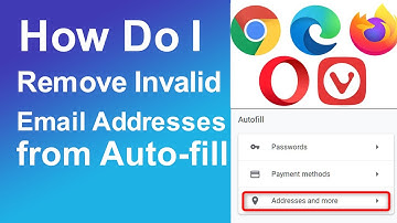 How Do I Remove Invalid Email Addresses from Auto-fill
