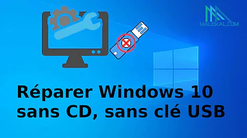 Comment réparer Windows sans CD ?