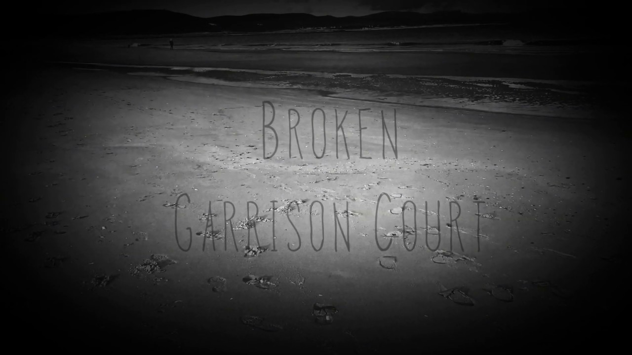 Broken — Garrison Court