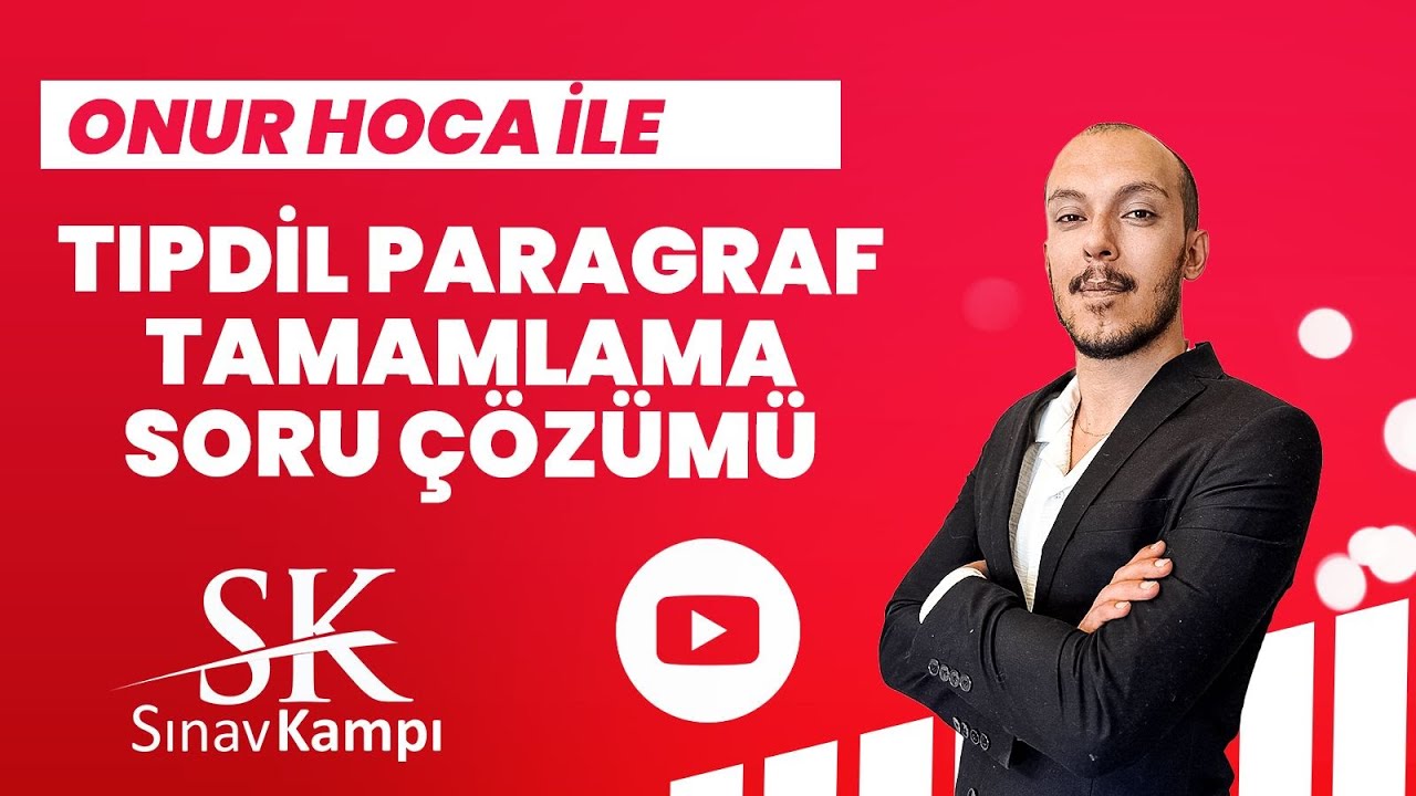 TIPDİL PARAGRAF TAMAMLAMA SORU ÇÖZÜMÜ | ONUR HOCA