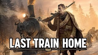 Lets Play - Last Train Home (New RTS Game)