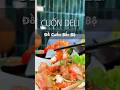 Thèm đồ cuốn bắc bộ thì đi quán này nha #cuondeli #docuon #docuonhanoi #monanngon