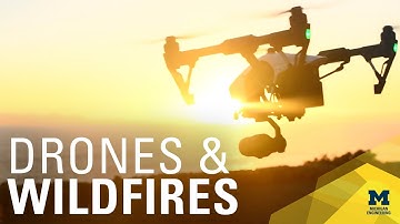 Using swarms of drones to map and help fight wildfires
