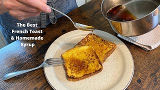 French Toast Like Granny Made & Homemade Syrup in Appalachia