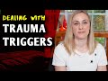 Dealing with TRAUMA TRIGGERS