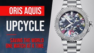 Oris Saves the World - The Oris Aquis Date Upcycle 41.5mm Dive Watch