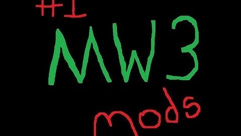 #1 MW3   MODS