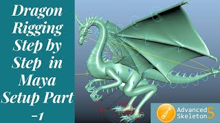 Maya Dragon Rigging / Advanced Skeleton Setup / Part -1