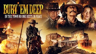 Bury 'Em Deep (2025) | FULL WESTERN MOVIE | Robert Bronzi | Michael Paré | Rosanna Wyant