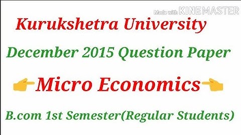 Kuk B.com 1st Semester Micro Economics Question Paper December 2015