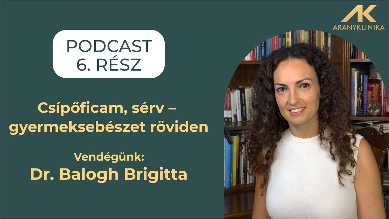 Csípőficam, sérv – gyermeksebészet röviden | Aranyklinika Podcast 6. rész
