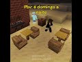 É DOMINGO A NOITE #minecraft #minecraftmemes #minecraftbrasil #minecraftbr #thecraft #domingoanoite