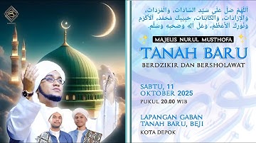 🔴 LIVE | Tanah Baru Bersholawat | Lap.Gaban Beji, Depok  | Sabtu, 11 Oktober 2025