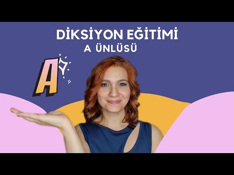 A Ünlüsü - Diksiyon Eğitimi 1. Bölüm