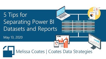 5 Tips for Separating Power BI Datasets and Reports