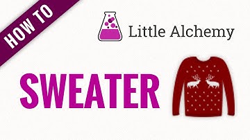 How to make SWEATER in Little Alchemy