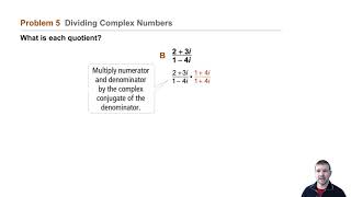 Algebra 2 4-8 Complex Numbers: Problem 5 - Dividing Complex Numbers