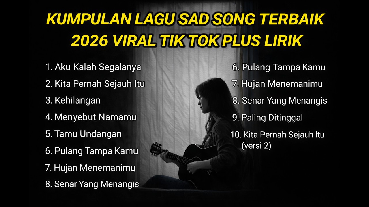 Lagu Galau 2026 Paling Menyentuh Hati 💔 Viral TikTok | Untuk Kamu yang Pernah Kehilangan :full lirik
