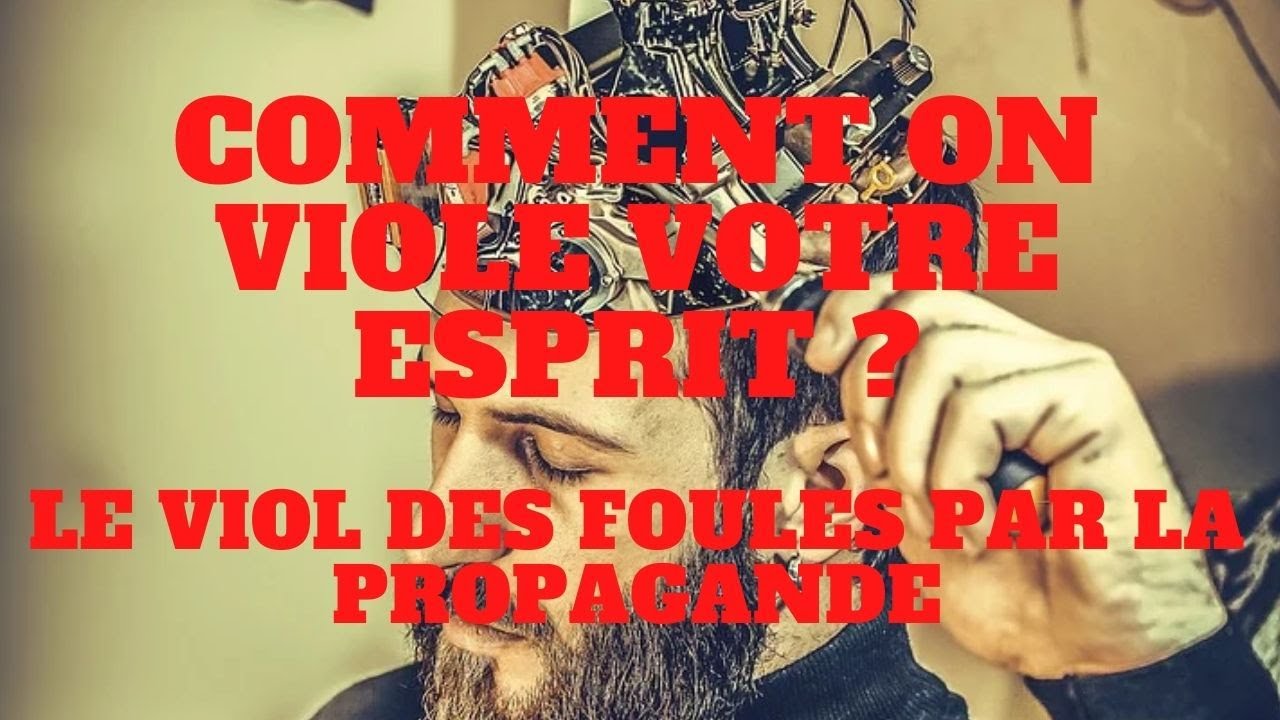 Le viol des foules par la propagande