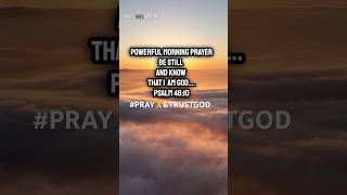 Start Your Day with God in Confidence and Peace! Be Still And Know! #shorts  #morningprayer #prayer