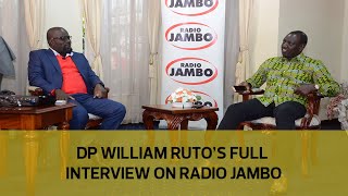 DP William Ruto's full interview on Radio Jambo DP William Ruto's full interview on Radio Jambo