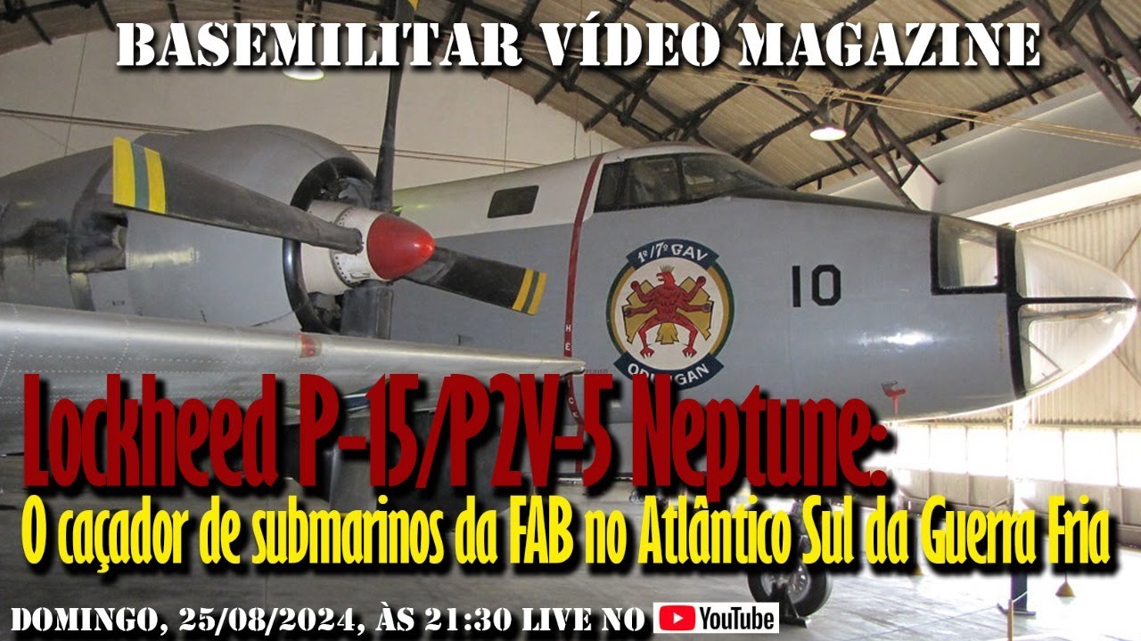Lockheed P-15/P2V-5 Neptune: O caçador de submarinos da FAB no Atlântico Sul da Guerra Fria