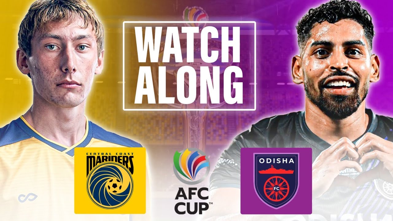 CENTRAL COAST MARINERS VS ODISHA FC LIVE AFC CUP 202324 YouTube