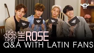 THE ROSE EXCLUSIVE Q&A WITH LATIN FANS