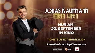 Jonas Kaufmann: Mein Wien - Nur am 20. September im Kino (Deutschland, Österreich, Schweiz)