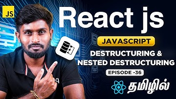 React Js Series for Beginners தமிழில் 36 : Destructuring - Array & Object in Javascript