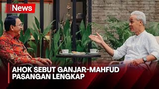 Basuki Tjahaja Purnama Sebut Pasangan Ganjar-Mahfud Ideal untuk Dipilih