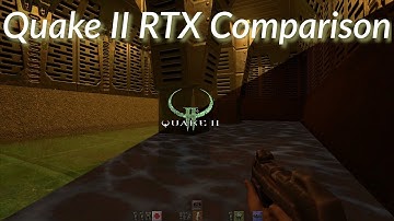 Quake II RTX Comparison