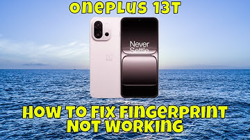 How to Fix Fingerprint Not Working on Oneplus 13T | Fingerprint Sensor Issue {Easy Guide}