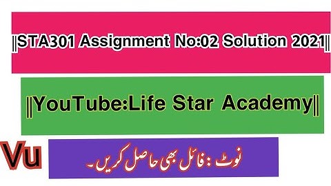 ||STA301 Assignment No:02 100% Correct Solution 2021||By Rj Ray Afzal