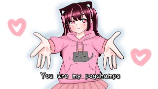 You are my pogchamps - Himechin