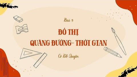 Bài 9: Đồ thị quãng đường- thời gian- KHTN 7 [OLM.VN]