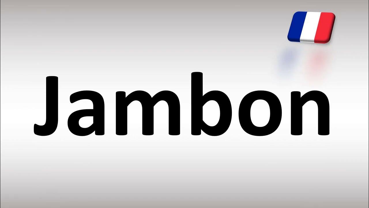 How to Pronounce Jambon (Ham) in French YouTube