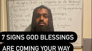 7 Signs God Is Preparing You To Receive Blessings