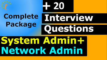 TOP 20 SYSTEM ADMINISTRATOR INTERVIEW QUESTIONS AND ANSWERS MICROSOFT JOB PREPARATION VIDEO
