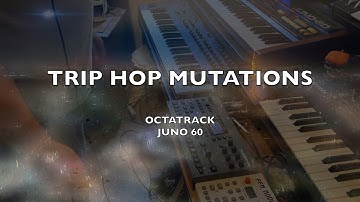 Trip Hop Mutations - Live jam with the Octatrack and Juno 60