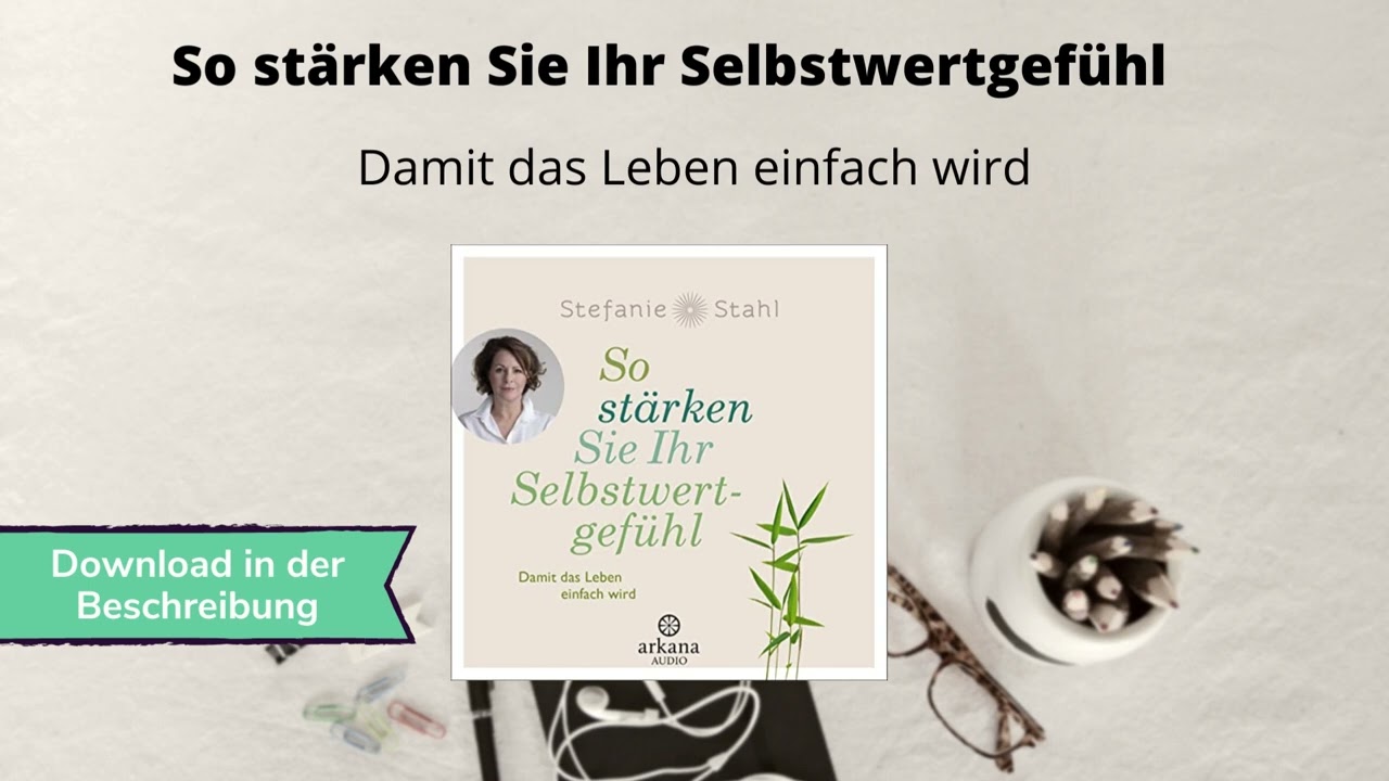🎧 So stärken Sie Ihr Selbstwertgefühl: Damit das Leben einfach wird – Kostenlose Hörbuch Demo