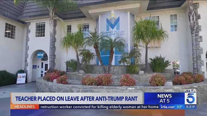 SoCal teacher placed on leave after anti-Trump rant